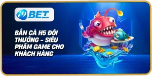 bắn cá h5 đổi thưởng i9bet