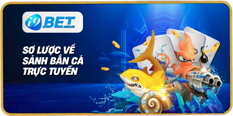 Bắn cá i9bet Thiên đường giải trí