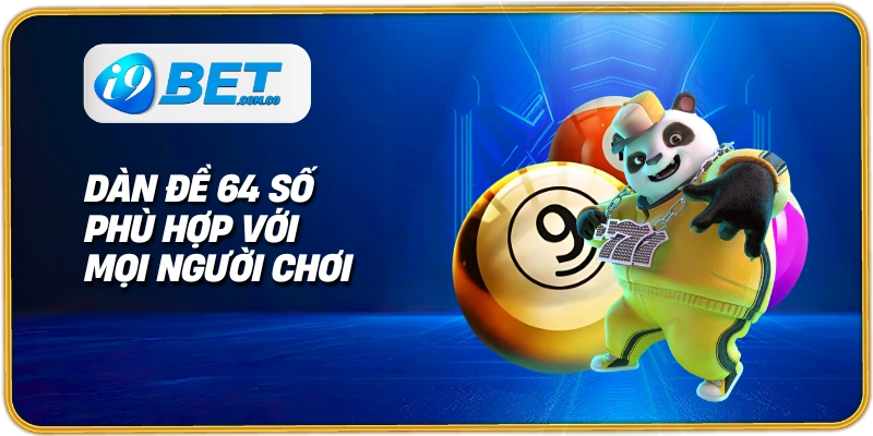 Dàn đề 64 số phù hợp với mọi người chơi