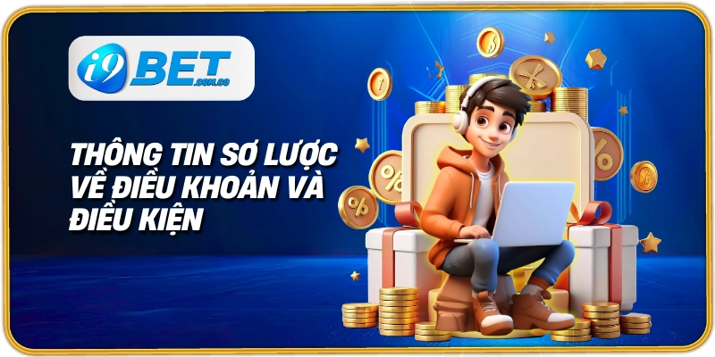 Thông tin sơ lược về điều khoản và điều kiện