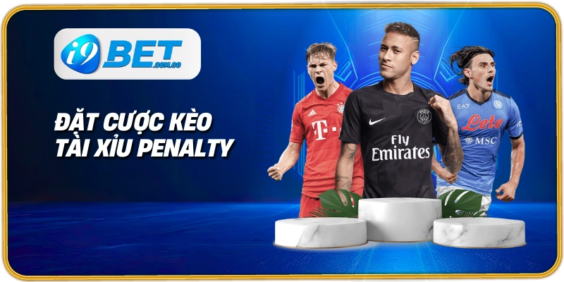 Đặt cược kèo tài xỉu penalty