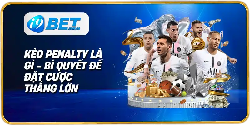 kèo penalty là gì