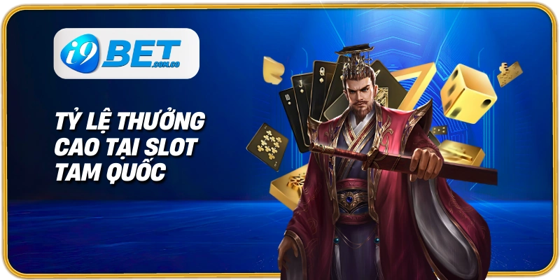 Sơ lược tổng quan về hình thức slot tam quốc
