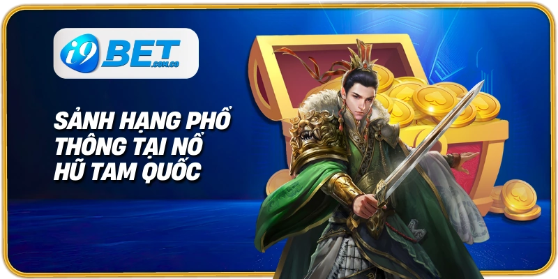 Tỷ lệ thưởng cao tại slot tam quốc